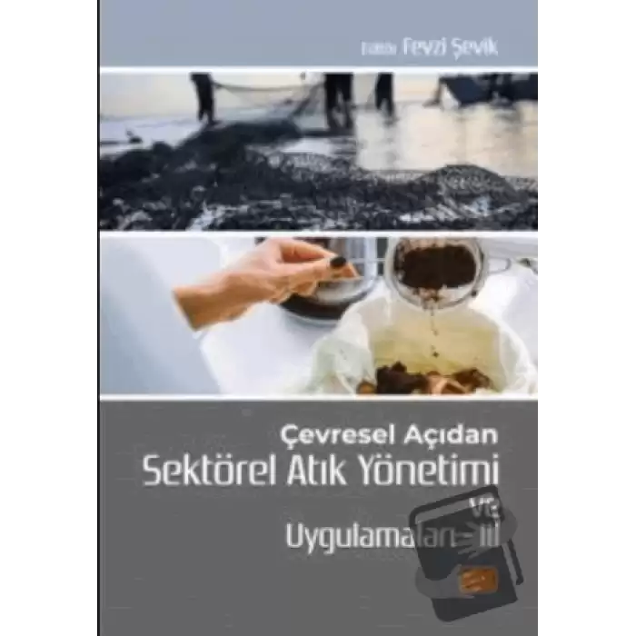 Çevresel Açıdan Sektörel Atık Yönetimi ve Uygulamaları III