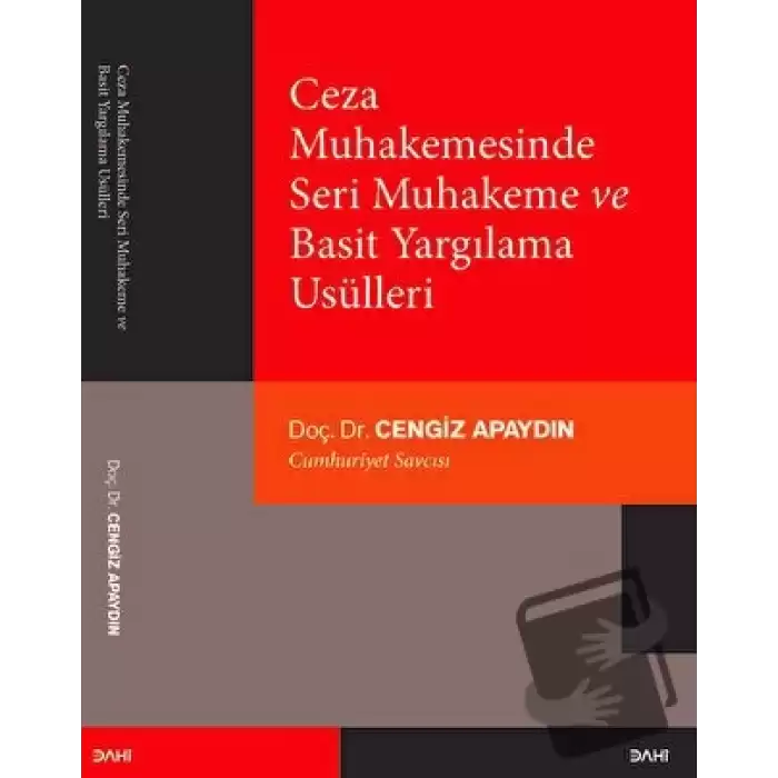 Ceza Muhakemesinde Seri Muhakeme ve Basit Yargılama Usülleri