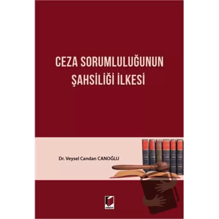 Ceza Sorumluluğunun Şahsiliği İlkesi