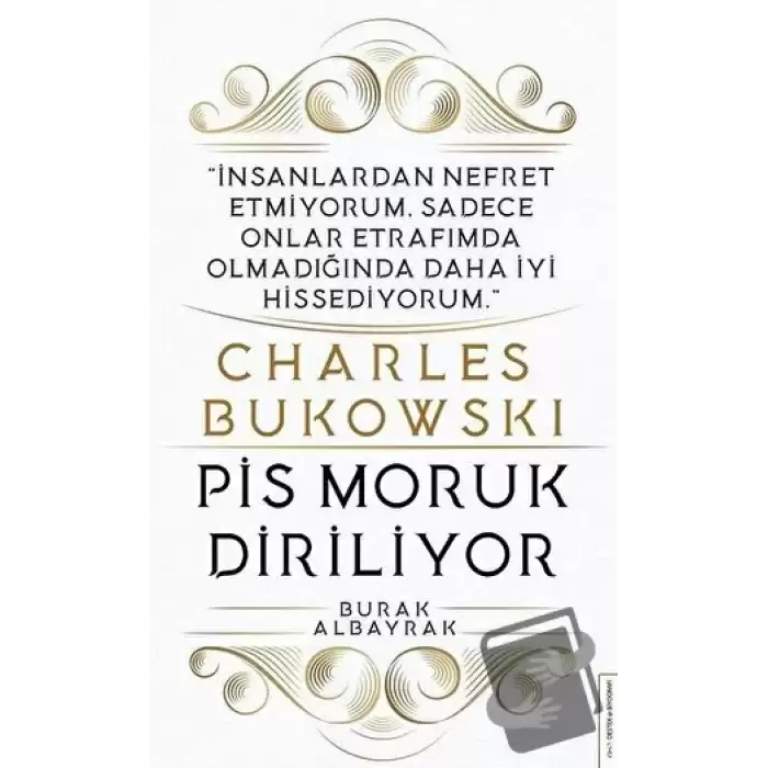 Charles Bukowski - Pis Moruk Diriliyor