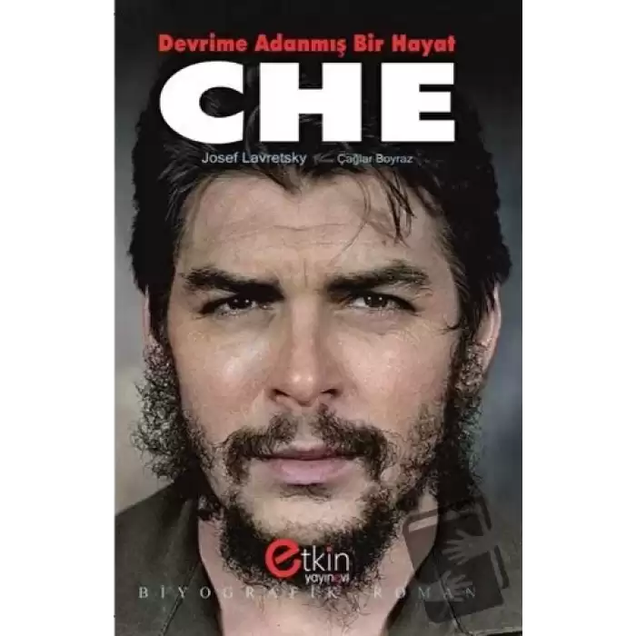 CHE: Devrime Adanmış Bir Hayat