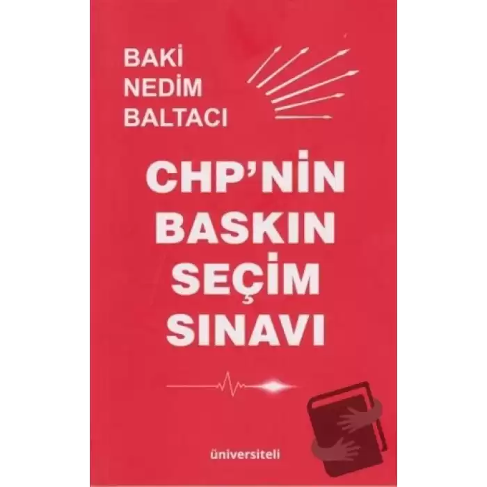 CHPnin Baskın Seçim Sınavı