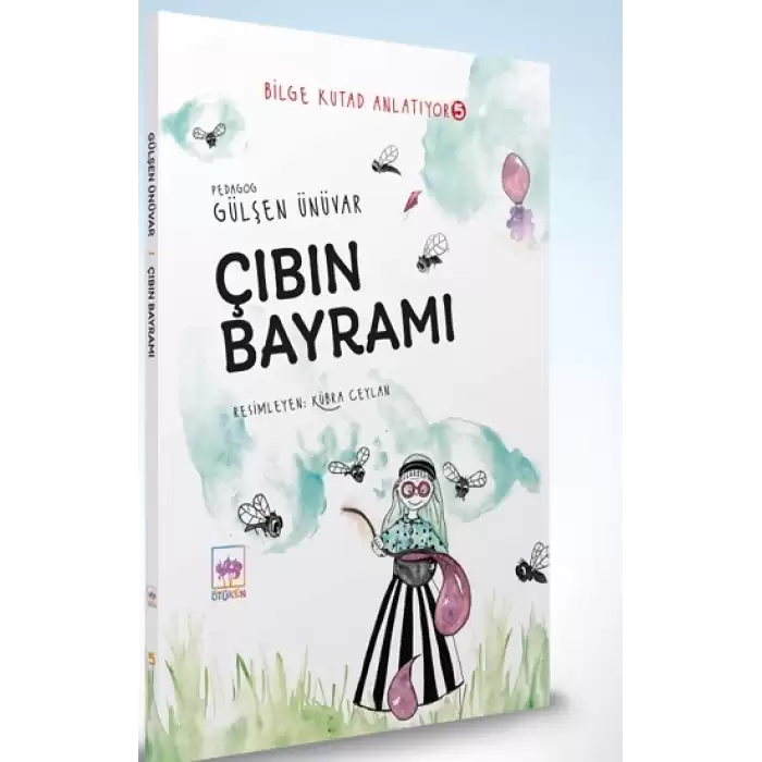 Çıbın Bayramı - Bilge Kutad Anlatıyor - 5 (Ciltli)