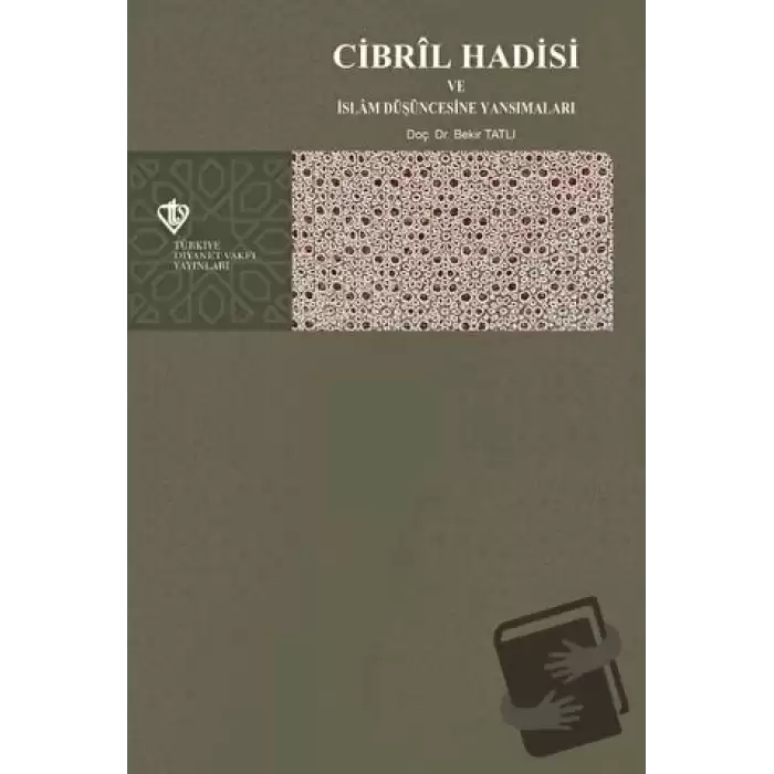 Cibril Hadisi ve İslam Düşüncesine Yansımaları