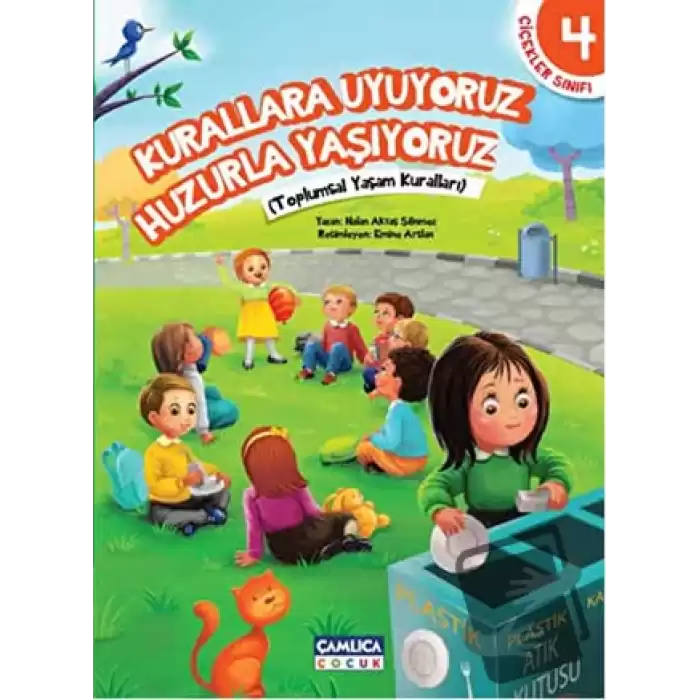 Çiçekler Sınıfı 4: Kurallara Uyuyoruz Huzurla Yaşıyoruz