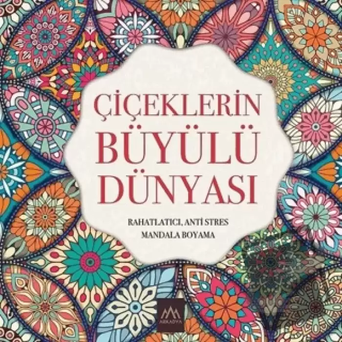 Çiçeklerin Büyülü Dünyası