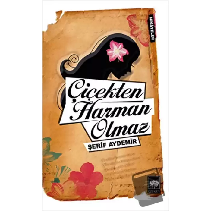 Çiçekten Harman Olmaz