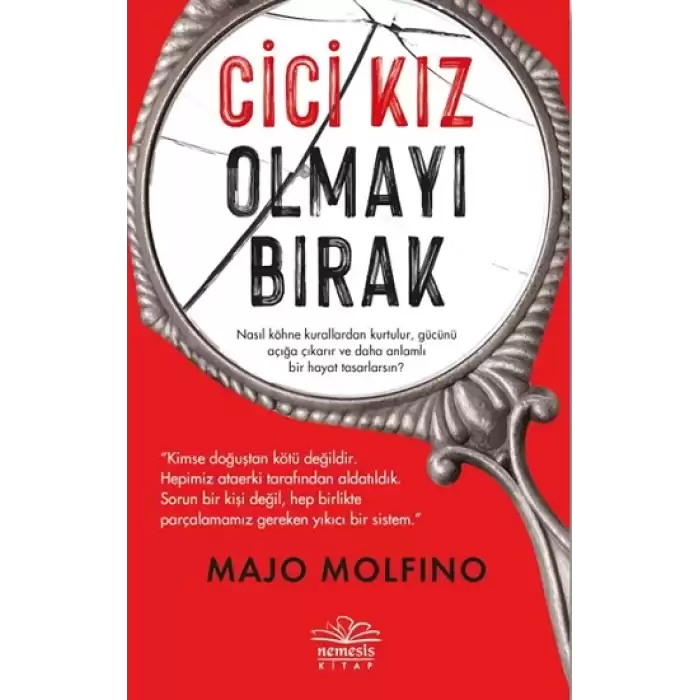 Cici Kız Olmayı Bırak