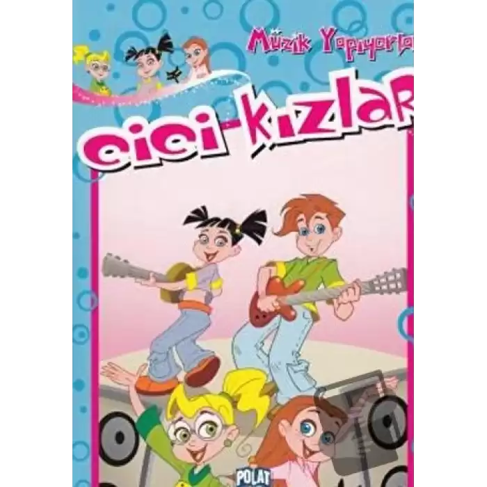 Cici Kızlar - Müzik Yapıyorlar