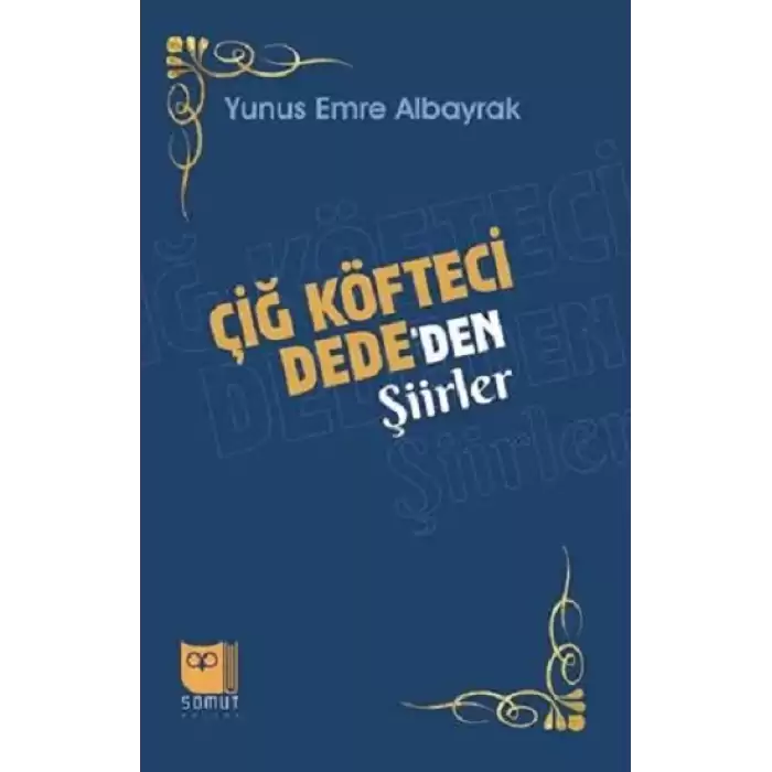 Çiğ Köfteci Dede’den Şiirler