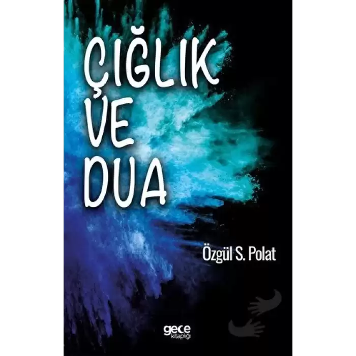 Çığlık ve Dua