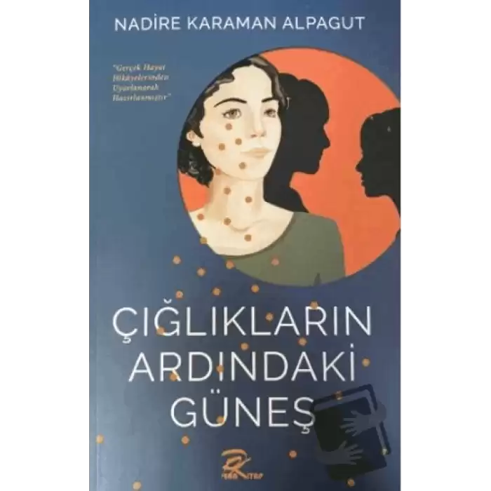 Çığlıkların Ardındaki Güneş