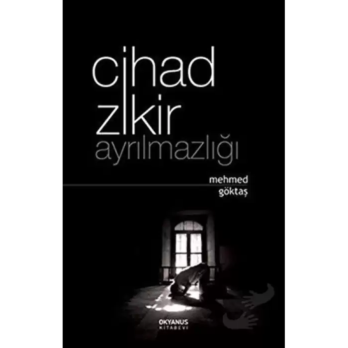 Cihad Zikir Ayrılmazlığı