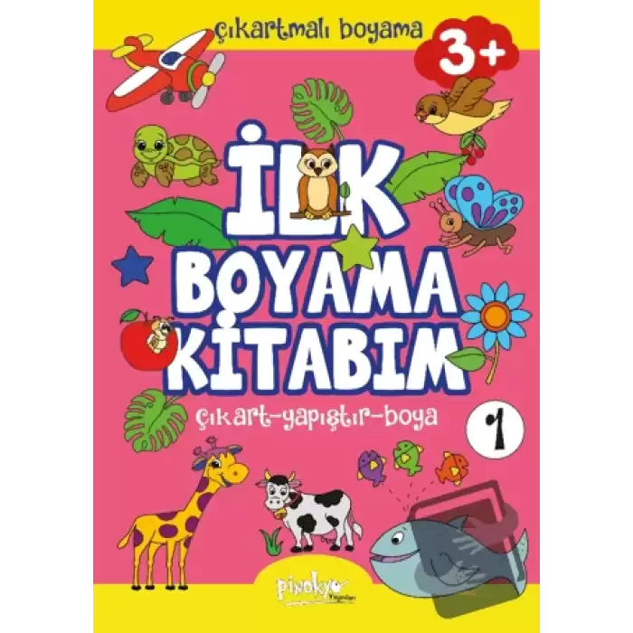 Çıkartmalı İlk Boyama Kitabım - 1 (3+ Yaş)