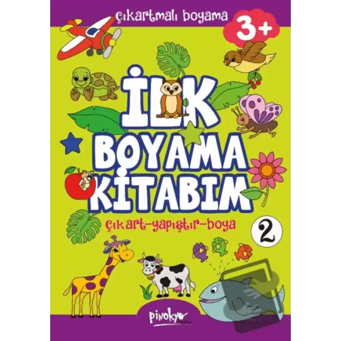 Çıkartmalı İlk Boyama Kitabım - 2 (3+ Yaş)