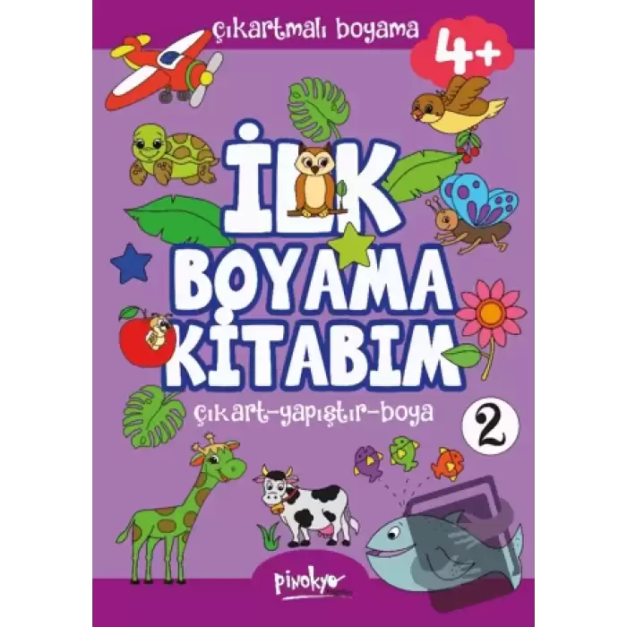 Çıkartmalı İlk Boyama Kitabım - 2 (4+ Yaş)