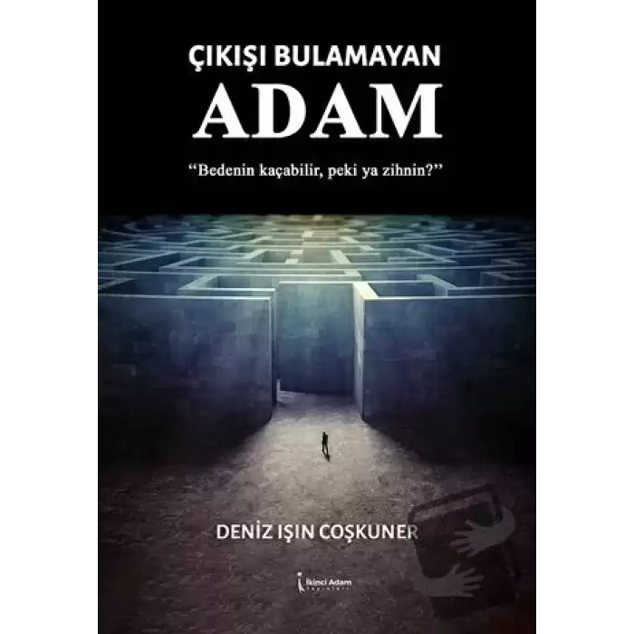 Çıkışı Bulamayan Adam