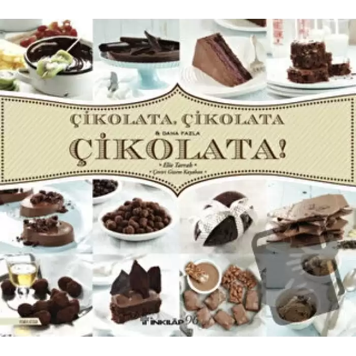 Çikolata, Çikolata ve Daha Fazla Çikolata!