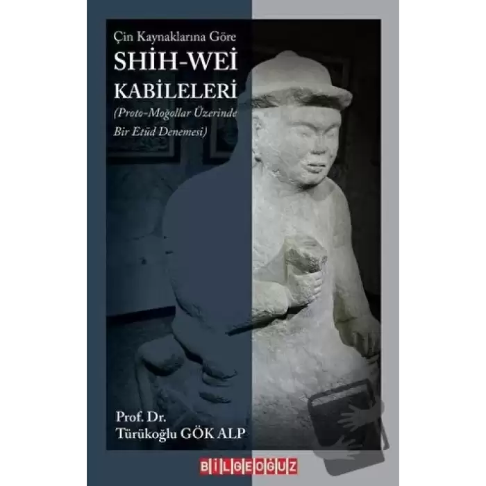 Çin Kaynaklarına Göre Shih - Wei Kabileleri