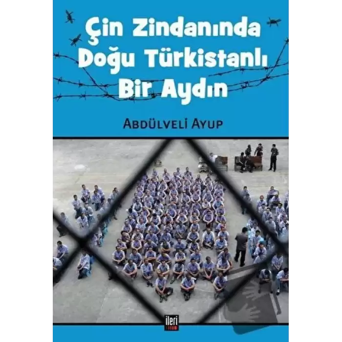 Çin Zindanında Doğu Türkistanlı Bir Aydın