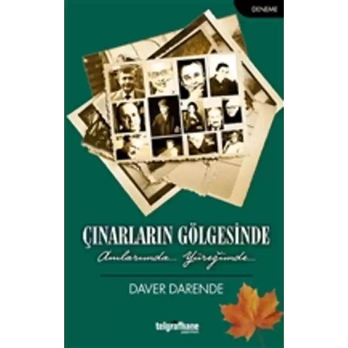 Çınarların Gölgesinde - Anılarımda, Yüreğimde...