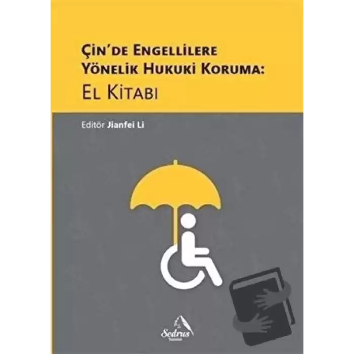 Çin’de Engellilere Yönelik Hukuki Koruma: El Kitabı