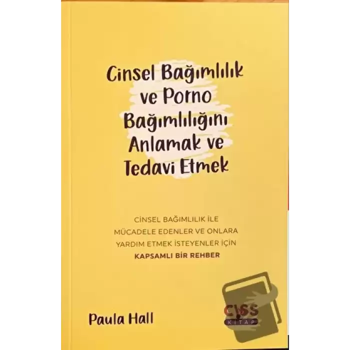 Cinsel Bağımlılık ve Porno Bağımlılığını Anlamak ve Tedavi Etmek