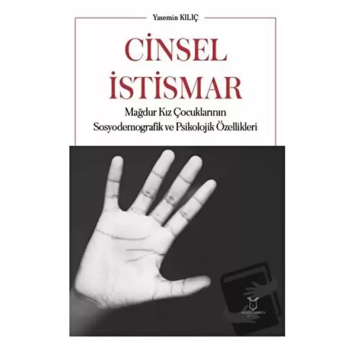 Cinsel İstismar Mağdur Kız Çocuklarının Sosyodemografik ve Psikolojik Özellikleri