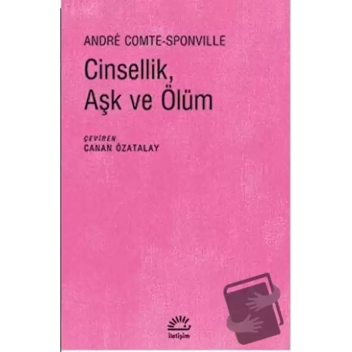 Cinsellik, Aşk ve Ölüm