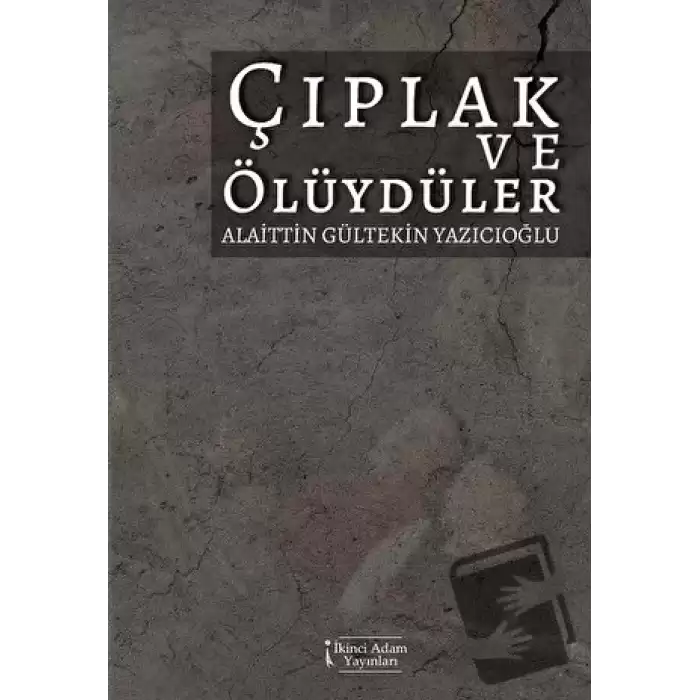 Çıplak ve Ölüydüler