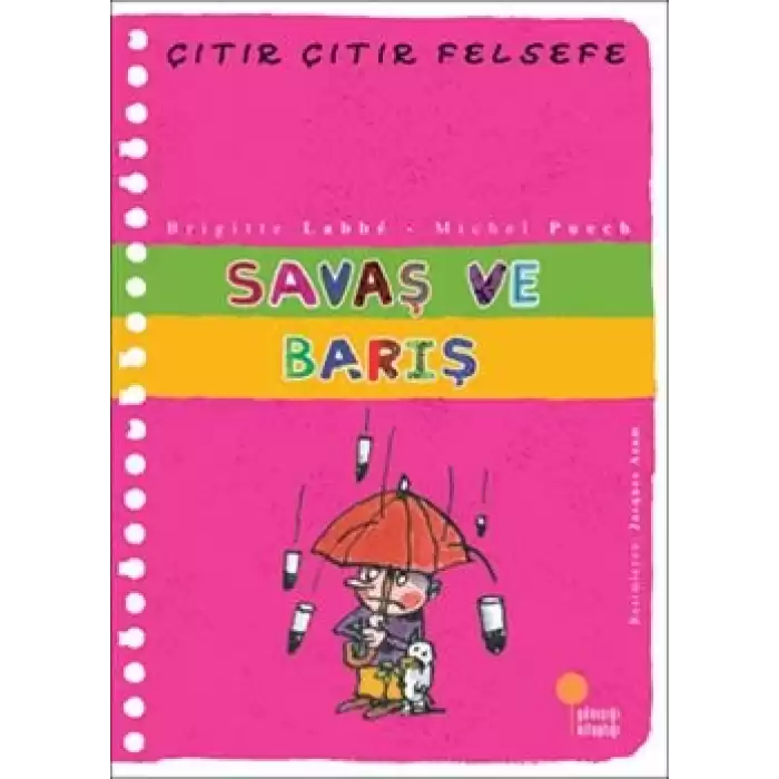 Çıtır Çıtır Felsefe Serisi 07 - Savaş ve Barış