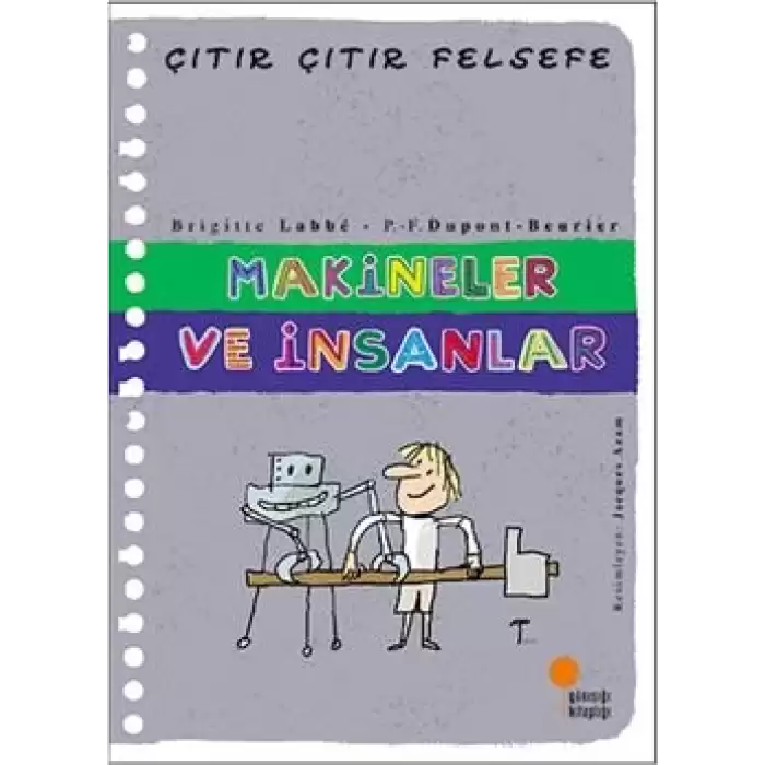 Çıtır Çıtır Felsefe Serisi 28 - Makineler ve İnsanlar