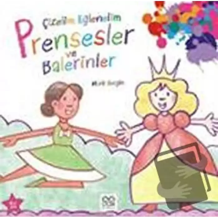 Çizelim Eğlenelim / Prensesler ve Balerinler