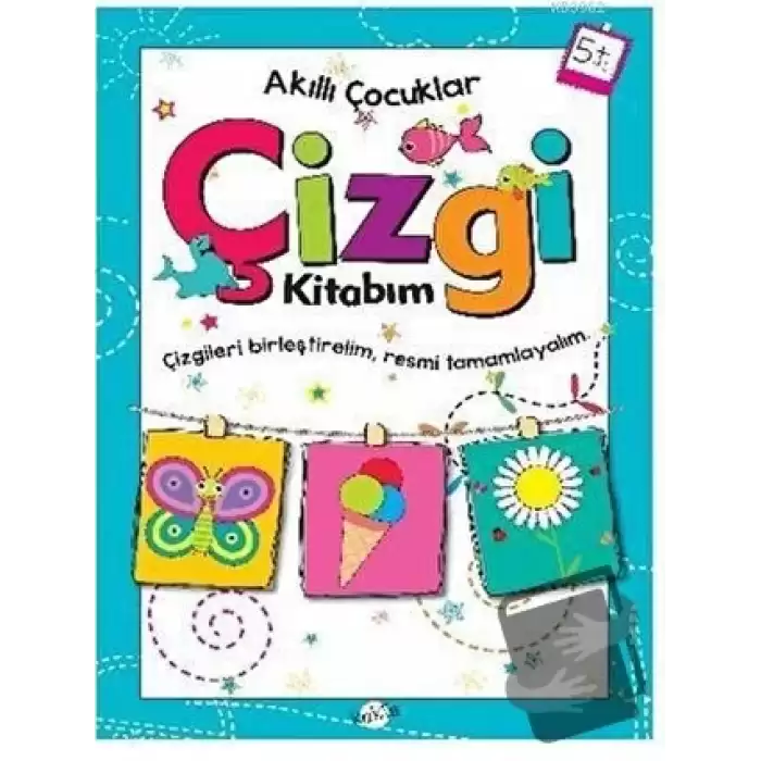 Çizgi Kitabım 5 Yaş - Akıllı Çocuklar