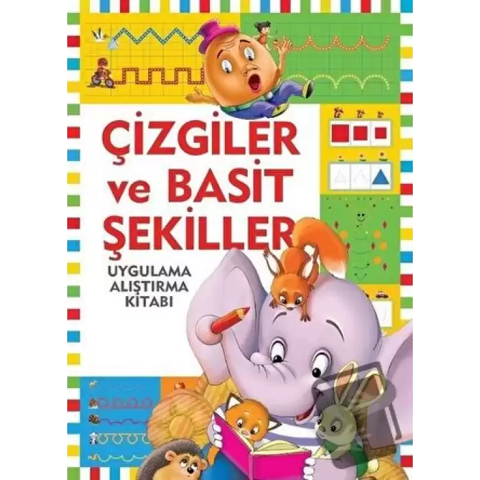 Çizgiler ve Basit Şekiller / Uygulama - Alıştırma Kitabı