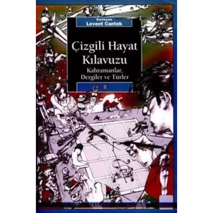 Çizgili Hayat Kılavuzu: Kahramanlar, Dergiler ve Türler