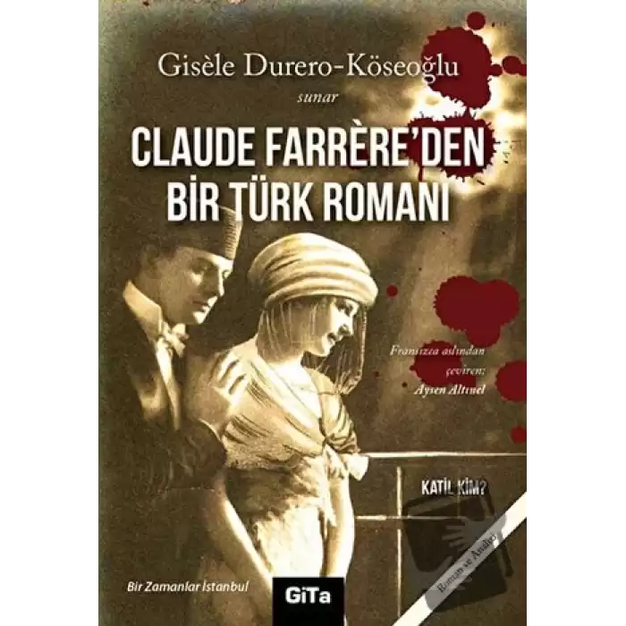 Claude Farrere’den Bir Türk Romanı: Katil Kim