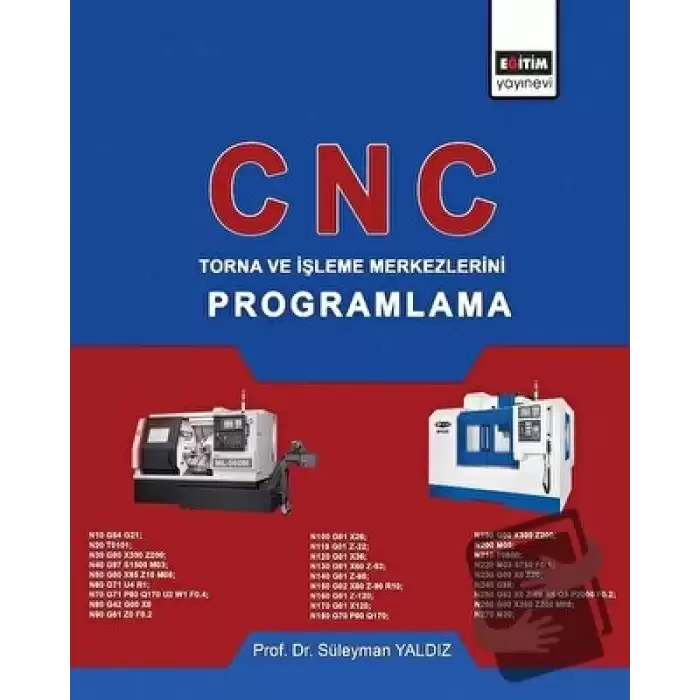 CNC - Torna ve İşleme Merkezlerini Programlama