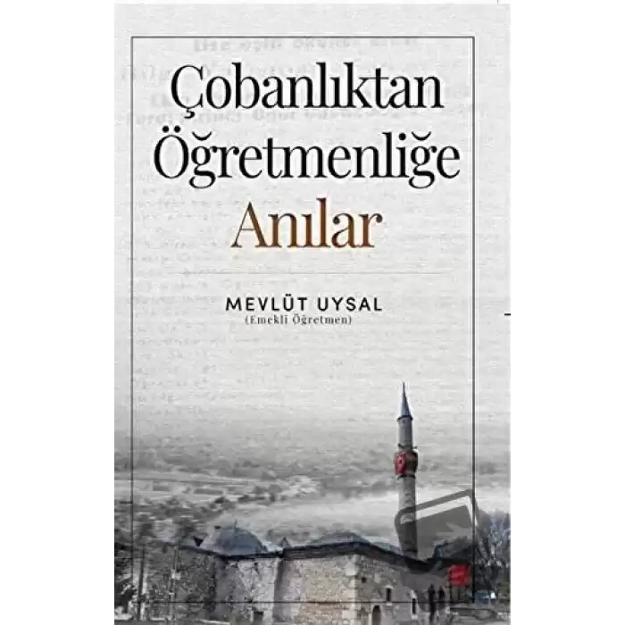 Çobanlıktan Öğretmenliğe - Anılar