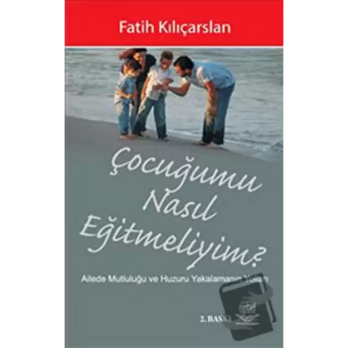 Çocuğumu Nasıl Eğitmeliyim?