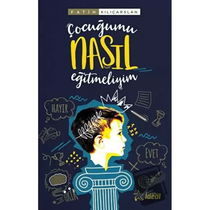 Çocuğumu Nasıl Eğitmeliyim?