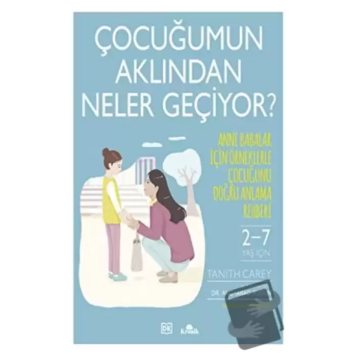 Çocuğumun Aklından Neler Geçiyor? (Ciltli)