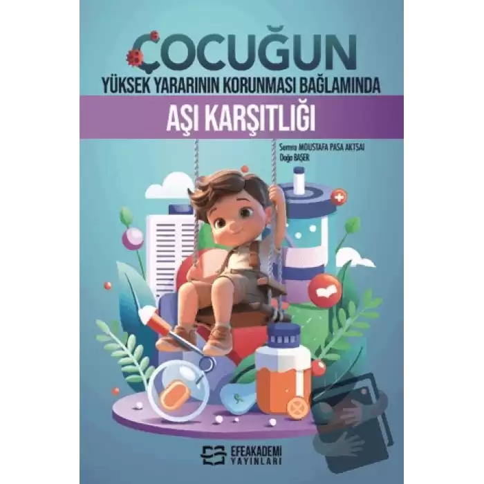 Çocuğun Yüksek Yararının Korunması Bağlamında Aşı Karşıtlığı