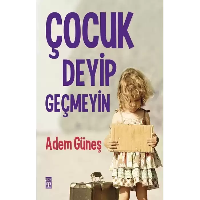 Çocuk Deyip Geçmeyin