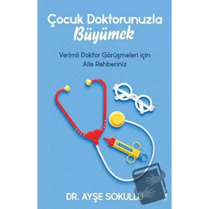 Çocuk Doktorunuzla Büyümek