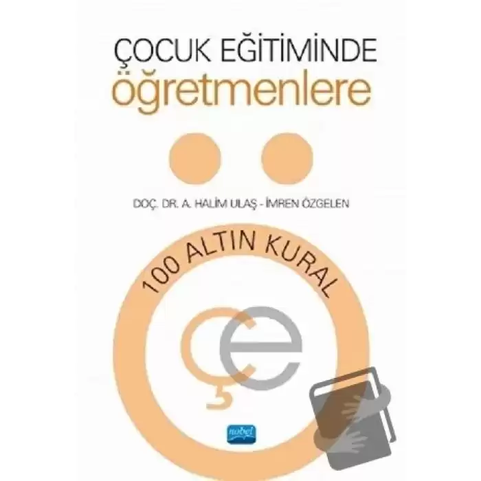 Çocuk Eğitiminde Öğretmenlere 100 Altın Kural