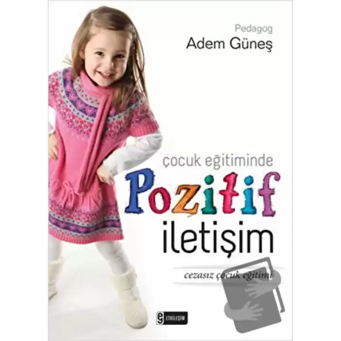 Çocuk Eğitiminde Pozitif İletişim