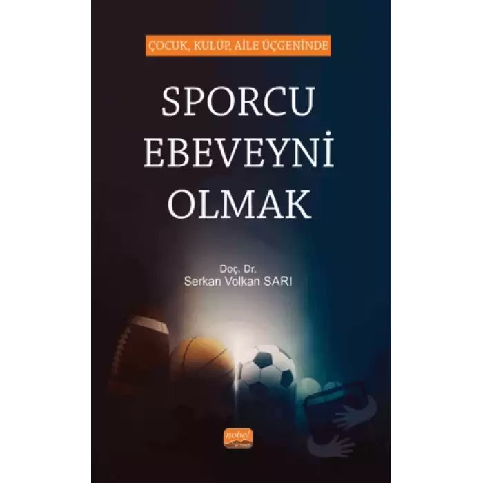 Çocuk, Kulüp, Aile Üçgeninde Sporcu Ebeveyni Olmak