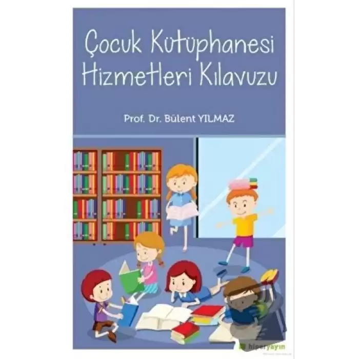 Çocuk Kütüphanesi Hizmetleri Kılavuzu