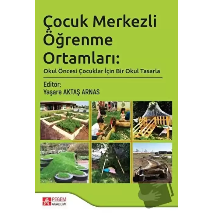 Çocuk Merkezli Öğrenme Ortamları: Okul Öncesi Çocuklar İçin Bir Okul Tasarla